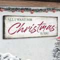 All I Want For Christmas Is You Sign III by Tailored Canvases