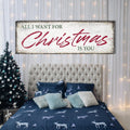 All I Want For Christmas Is You Sign III by Tailored Canvases