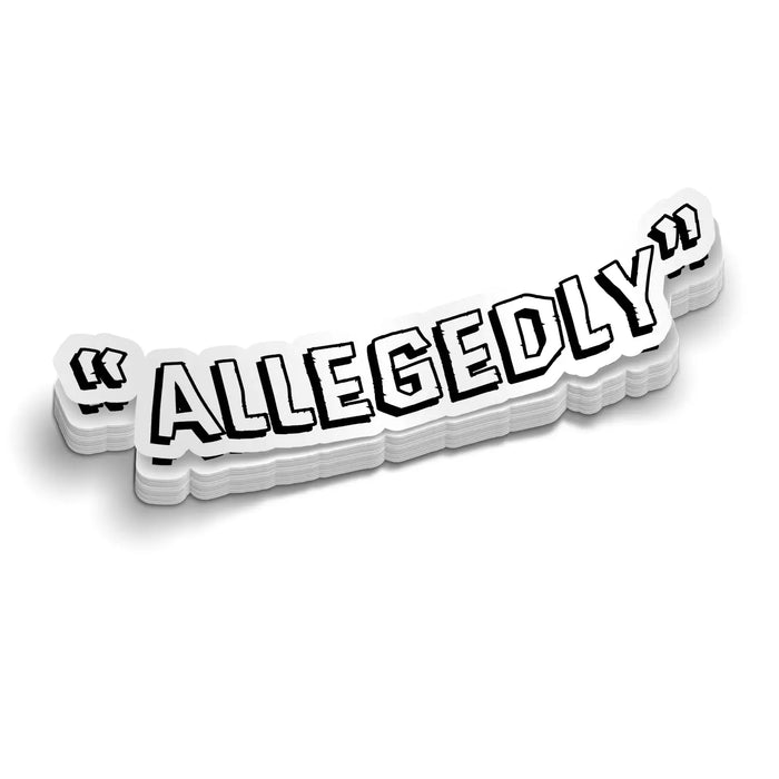 Allegedly - Hard Hat Decal by Armed American Supply