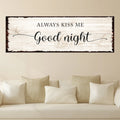 Always Kiss Me Good Night Couple Sign by Tailored Canvases