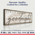 Always Kiss Me Goodnight Bedroom Sign II by Tailored Canvases