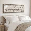 Always Kiss Me Goodnight Bedroom Sign II by Tailored Canvases