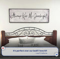 Always Kiss Me Goodnight Sign IV by Tailored Canvases