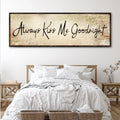 Always Kiss Me Goodnight Sign VI by Tailored Canvases
