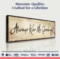 Always Kiss Me Goodnight Sign VI by Tailored Canvases