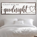 Always Kiss Me Goodnight Sign VII by Tailored Canvases