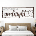 Always Kiss Me Goodnight Sign VII by Tailored Canvases
