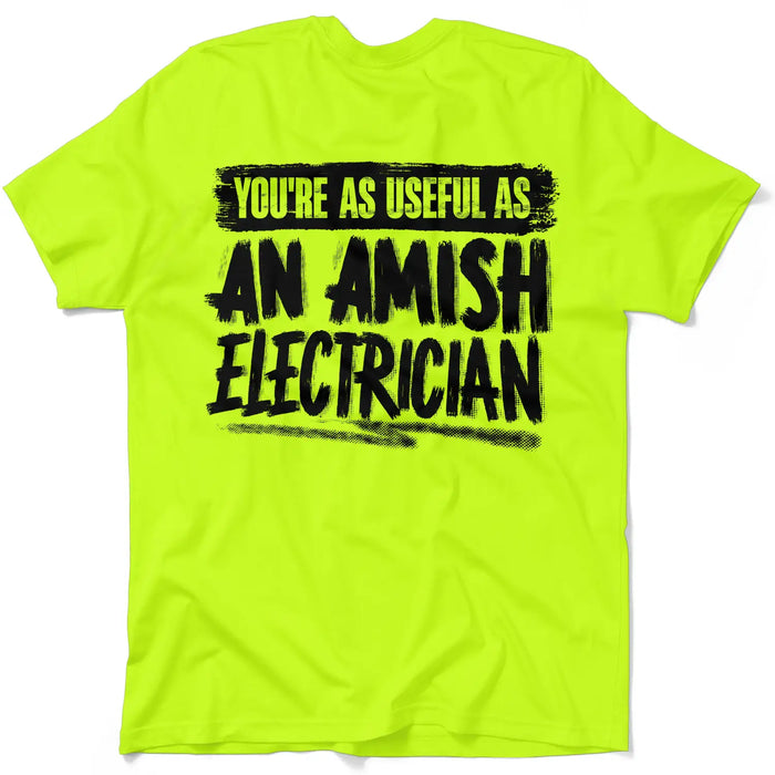 Amish Electrician - Safety Yellow Hi-Vis T-Shirt by Armed American Supply