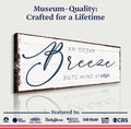 An Ocean Breeze Puts A Mind At Ease Sign by Tailored Canvases