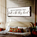 And So Together They Built A Life They Loved Sign VI by Tailored Canvases