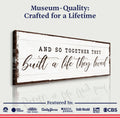 And So Together They Built A Life They Loved Sign VI by Tailored Canvases