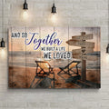 And So Together We Built A Life We Loved Couple Sign by Tailored Canvases