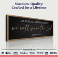 As For Me And My House We Will Serve The Lord Faith Sign III by Tailored Canvases