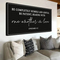 Be Completely Humble And Gentle - Ephesians 4:2 Faith Sign by Tailored Canvases