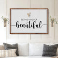 Be His Kind Of Beautiful Faith Sign II by Tailored Canvases