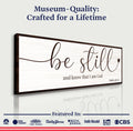 Be Still And Know That I am God Faith Sign VII by Tailored Canvases