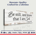 Be Still And Know That I Am God Psalm 46:10 Faith Sign by Tailored Canvases