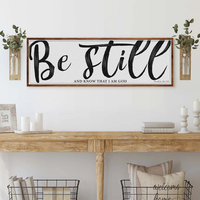 Be Still And Know That I Am God Psalm 46:10 Faith Sign II by Tailored Canvases