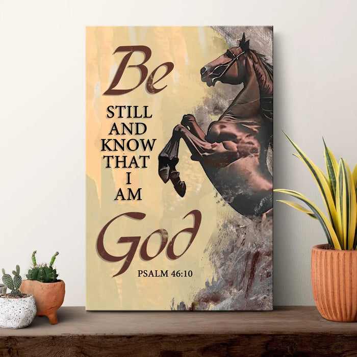 Be Still And Know That I Am God Psalm 46:10 Faith Sign V by Tailored Canvases