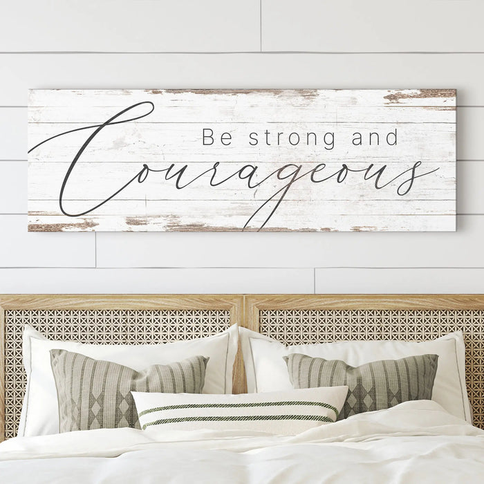 Be Strong And Courageous Faith Sign II by Tailored Canvases