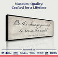 Be The Change You Wish To See Inspiration Sign II by Tailored Canvases