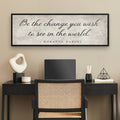 Be The Change You Wish To See Inspiration Sign II by Tailored Canvases