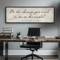 Be The Change You Wish To See Inspiration Sign II by Tailored Canvases