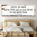 Be Wise and Set Your Heart on The Right Path - Proverbs 23:19 Faith Sign by Tailored Canvases