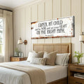 Be Wise and Set Your Heart on The Right Path - Proverbs 23:19 Faith Sign II by Tailored Canvases