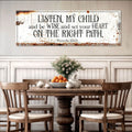 Be Wise and Set Your Heart on The Right Path - Proverbs 23:19 Faith Sign II by Tailored Canvases