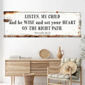 Be Wise and Set Your Heart on The Right Path - Proverbs 23:19 Faith Sign by Tailored Canvases