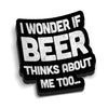 Beer Thinks About Me Hard Hat Decal
