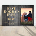 Best Dog Dad Ever Sign II by Tailored Canvases