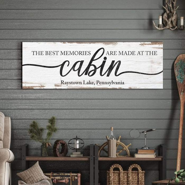 Best Memories Are Made At The Cabin Sign by Tailored Canvases