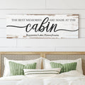 Best Memories Are Made At The Cabin Sign by Tailored Canvases