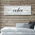 Best Memories Are Made At The Cabin Sign II by Tailored Canvases