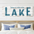 Better To Wake At The Lake Sign II by Tailored Canvases