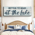 Better To Wake At The Lake Sign III by Tailored Canvases