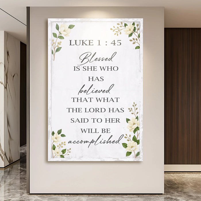Blessed Is She Who Has Believed - Luke 1:45 Faith Wall Art II by Tailored Canvases
