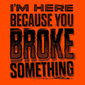Broke Something - Long Sleeve Hi-Vis T-Shirt by Armed American Supply