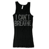 I Cant Breathe Tank Top