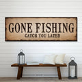 Catch You Later Gone Fishing Sign II by Tailored Canvases