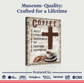 Christ And Coffee Faith Sign by Tailored Canvases
