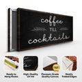Coffee Till Cocktails Sign by Tailored Canvases