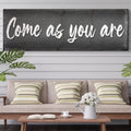 Come As You Are Sign II by Tailored Canvases