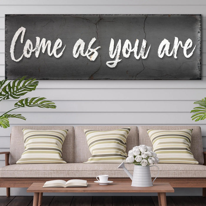 Come As You Are Sign II by Tailored Canvases