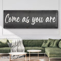 Come As You Are Sign II by Tailored Canvases