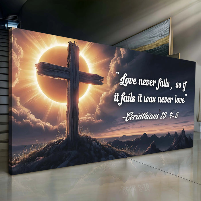 Corinthians 13:4-8 - Love Never Fails Faith Sign by Tailored Canvases