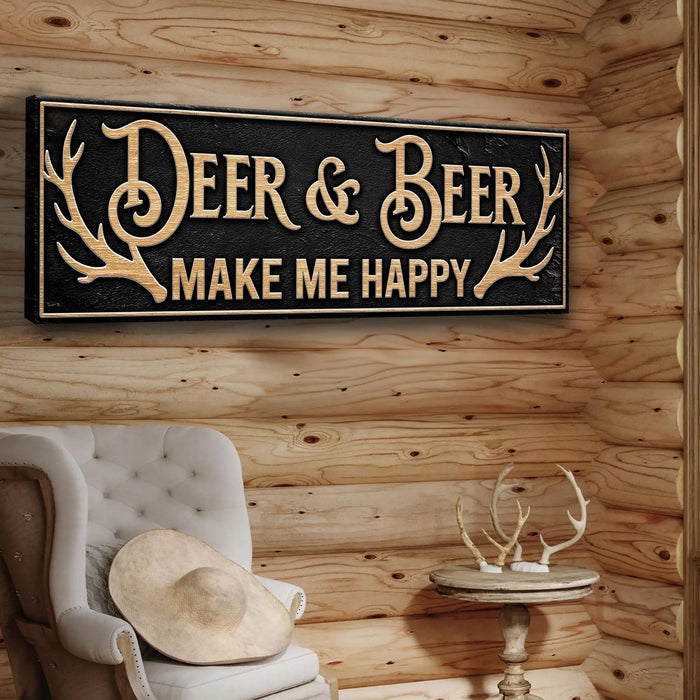 Deer And Beer Make Me Happy Hunting Sign by Tailored Canvases