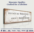 Do Not Be Anxious About Anything Faith Sign by Tailored Canvases